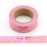 Pink with Do Not Open Until Christmas Washi Tape